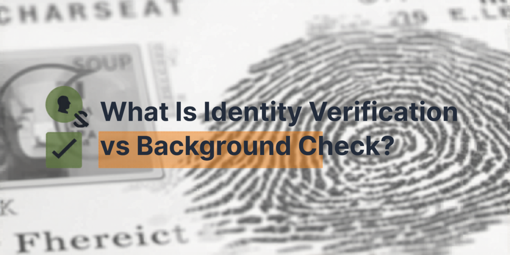 Identity verification vs background check comparison for hiring